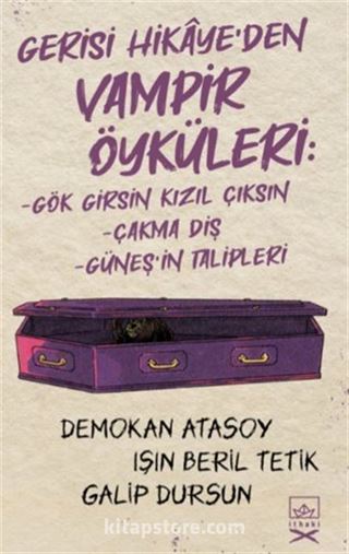 Gerisi Hikaye'den Vampir Öyküleri