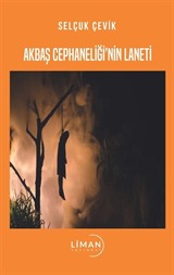 Akbaş Cephaneliğinin Laneti