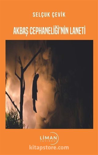 Akbaş Cephaneliğinin Laneti