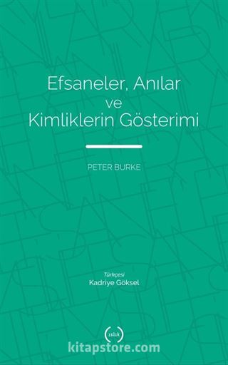 Efsaneler, Anılar ve Kimliklerin Gösterimi