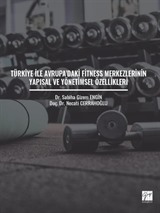 Türkiye ile Avrupa'daki Fitness Merkezlerinin Yapısal ve Yönetimsel Özellikleri