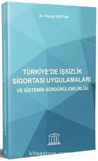 Türkiye'de İşsizlik Sigortası Uygulamaları ve Sistemin Sürdürülebilirliği