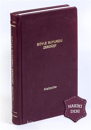 Böyle Buyurdu Zerdüşt (Hakiki Deri, Ciltli, İplik Dikişli)