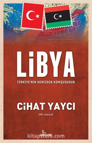 Libya Türkiye'nin Denizden Komşusudur