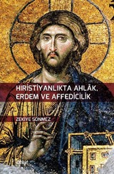 Hıristiyanlıkta Ahlak, Erdem ve Affedicilik