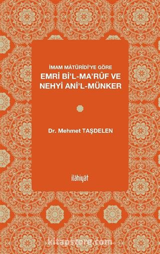 İmam Matürîdî'ye Göre Emri Bi'l-Ma'rûf ve Nehyi Ani'l-Münker