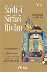 Sa'dî-i Şîrazî Divanı (Cilt 1)