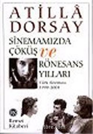 Sinemamızda Çöküş ve Rönesans Yılları: Türk Sineması 1990-2004