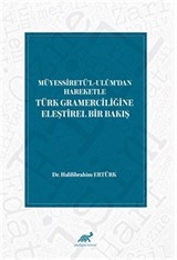 Müyessiretü'l-Ulûm'dan Hareketle Türk Gramerciliğine Eleştirel Bir Bakış