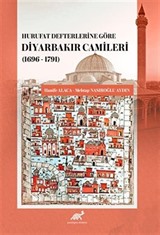 Hurufat Defterlerine Göre Diyarbakır Camileri (1696-1791)