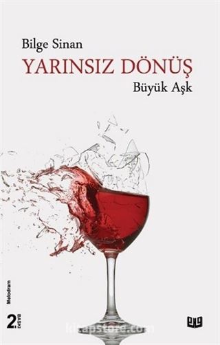 Yarınsız Dönüş 'Büyük Aşk'