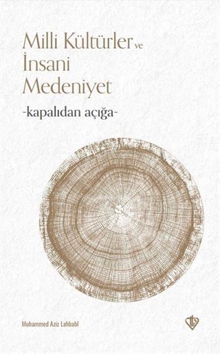 Kapalıdan Açığa Milli Kültürler ve İnsani Medeniyet