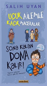 Sona Kalan Dona Kalır! / Uçuk Ailemle Kaçık Maceralar 5