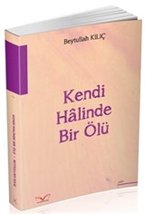 Kendi Halinde Bir Ölü