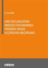 Vergi İncelemelerinde Transfer Fiyatlandırması Yönünden Yapılan Eleştirilerin Araştırılması