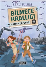 Makineler Çöplüğü / Bilmece Krallığı