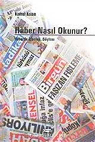 Haber Nasıl Okunur? Haberde İdeoloji, Söylem