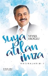 Suya Atılan İmza / Hatıralarım 1