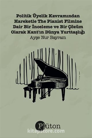 Politik Üyelik Kavramından Hareketle The Pianist Filmine Dair Bir İnceleme