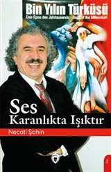 Ses Karanlıkta Işıktır