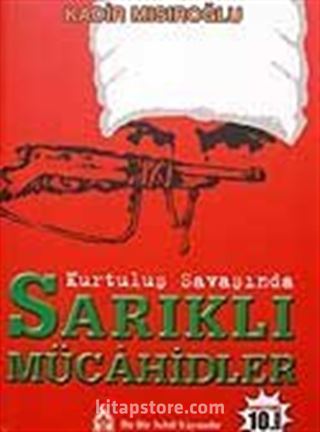 Sarıklı Mücahidler / Kurtuluş Savaşında