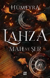 Lahza 1 / Mah ve Şer