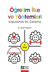 Öğretim İlke ve Yöntemleri - Uygulamalı Bir Çalışma / Ergin Erginer