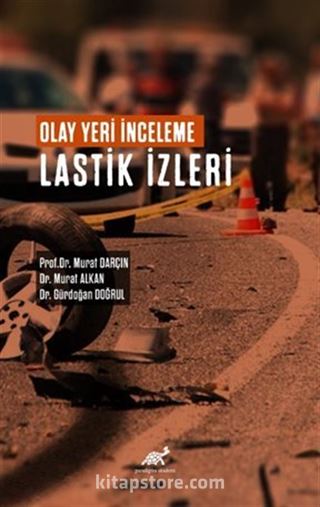 Olay Yeri İnceleme Lastik İzleri