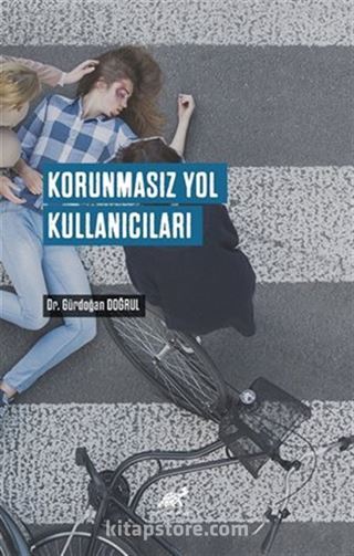 Korunmasız Yol Kullanıcıları