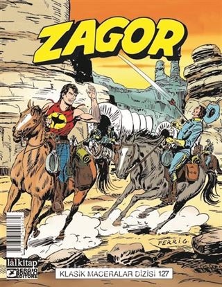 Zagor Klasik Maceralar Cilt: 127 / Askeri Eskort-Ateş Kapanı-İki Beyinli Adam-Kızılderili Büyüsü