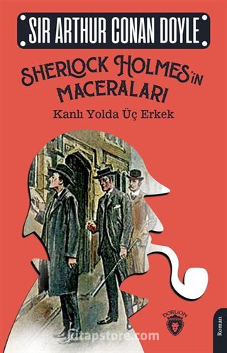 Sherlock Holmes'in Maceraları / Kanlı Yolda Üç Erkek