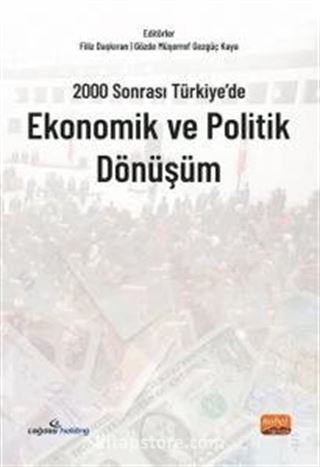 2000 Sonrası Türkiye'de Ekonomik ve Politik Dönüşüm