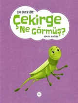 Çekirge Ne Görmüş ?