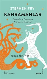 Kahramanlar Ölümlüler ve Canavarlar Arayışlar ve Maceralar / Yunan Mitleri 2