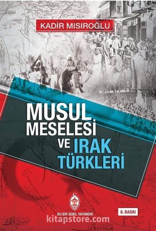 Musul Meselesi ve Irak Türkleri