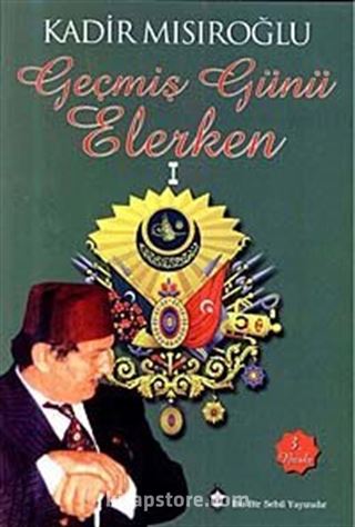 Geçmiş Günü Elerken- 1