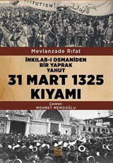 İnkılab-ı Osmaniden Bir Yaprak Yahut 31 Mart 1325 Kıyamı