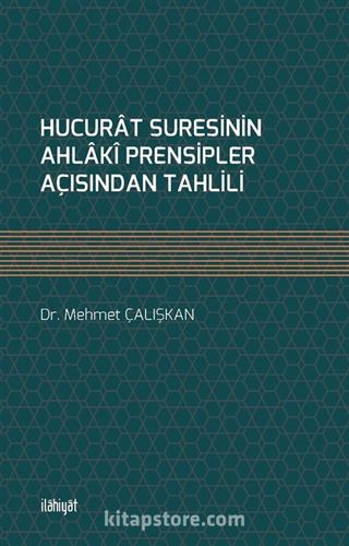 Hucurat Suresinin Ahlakî Prensipler Açısından Tahlili