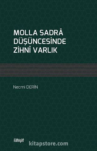 Molla Sadra Düşüncesinde Zihni Varlık