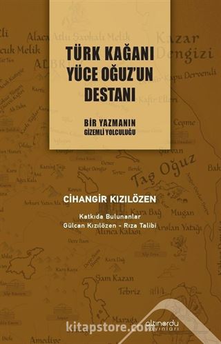 Türk Kağanı Yüce Oğuz'un Destanı