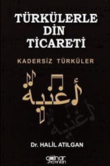 Türkülerle Din Ticareti Kadersiz Türküler