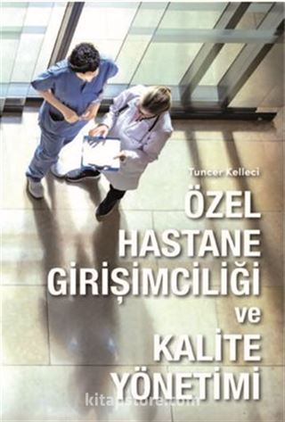 Özel Hastane Girişimciliği ve Kalite Yönetimi