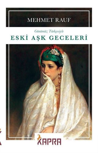 Eski Aşk Geceleri (Günümüz Türkçesiyle)