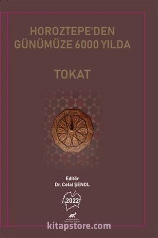 Horoztepe'den Günümüze 6000 Yılda Tokat