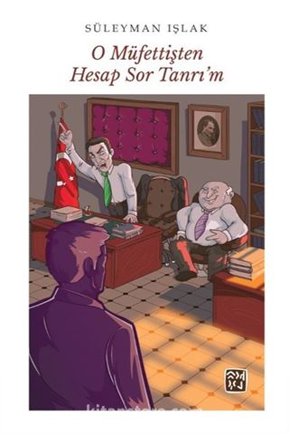 O Müfettişten Hesap Sor Tanrı'm