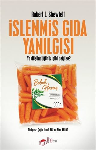 İşlenmiş Gıda Yanılgısı