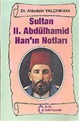 Sultan II.Abdülhamid Han' ın Notları