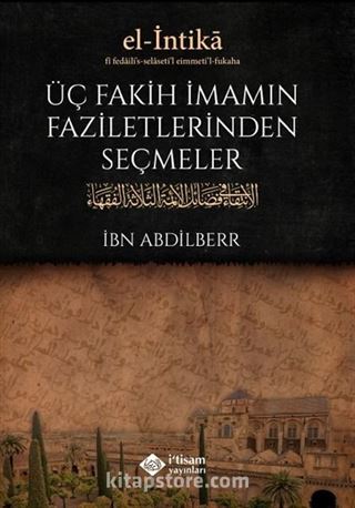 Üç Fakih İmamın Faziletlerinden Seçmeler (Karton Kapak)