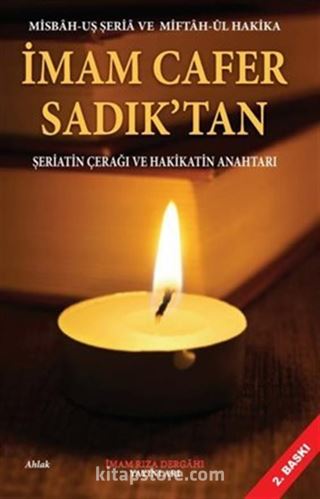 İmam Cafer Sadık'tan Şeriatin Çerağı ve Hakikatin Anahtarı