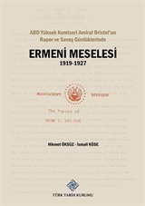 ABD Yüksek Komiseri Amiral Bristol'un Rapor ve Savaş Günlüklerinde Ermeni Meselesi (1919-1927)